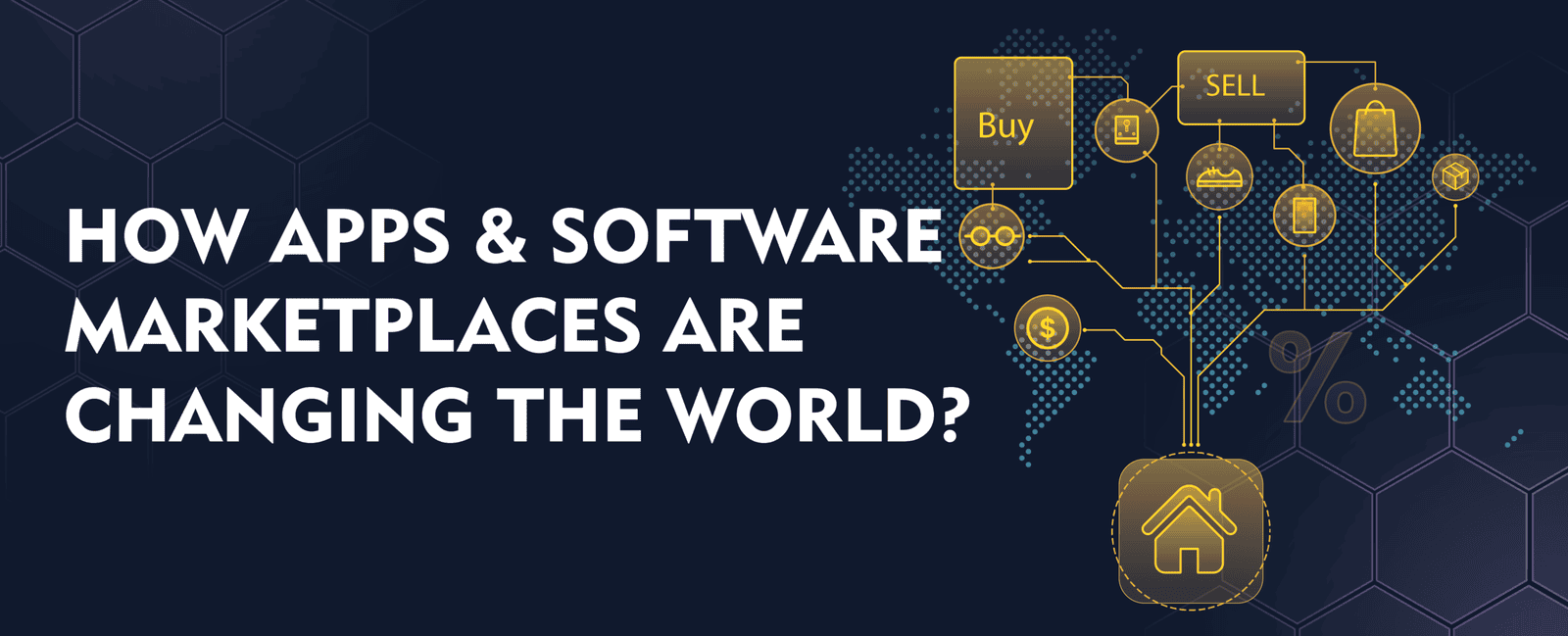 How App & Software Marketplaces Are Changing the World! How App & Software Marketplaces Are Changing the World!
